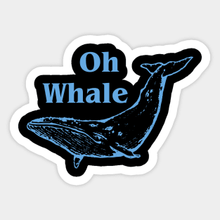 Whale - Oh Whale Sticker